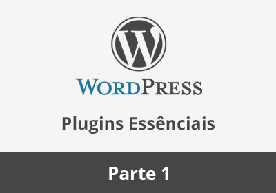Tutorial: Plugins essenciais para um tema WordPress profissional parte 1